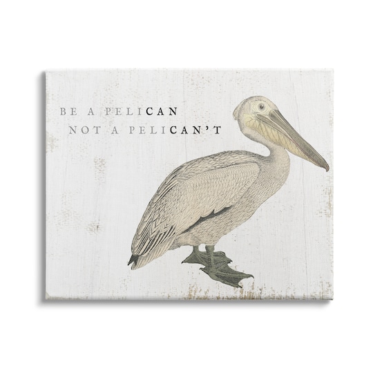Stupell Industries Be Pelican not Pelican't Funny Beach Phrase Pun Canvas Wall Art